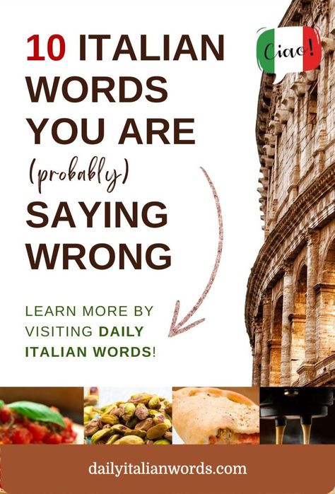 10 italian words you are probably saying wrong Speak With Confidence, Language To Learn, French Greetings, Italian Pronunciation, Italian Greetings, Italian Vocabulary, Italian Words, Daily Word, How To Pronounce