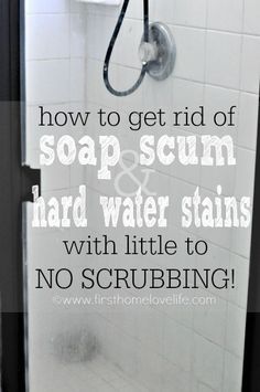 How to Clean Off Soap Scum and Hard Water Stains with little to NO SCRUBBING! #cleaningtips #cleaningtricks #diy Cleaning Painted Walls, Cleaning Tips Tricks, Cleaning Stuff, Deep Cleaning Tips, Hard Water Stains, Cleaning House, Cleaning Tricks, Household Cleaning Tips, Cleaning Organization