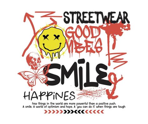 Graffiti vector street art illustration. Spray slogan t shirt print design. with smile slogan. Graphic Design for T shirt street wear and urban style Street Art Illustration Graphic Design, Tshirt Graffiti Design, Street Wear Prints, Grafitti Tshirt Design, Street Wear Graphics, Street Wear T Shirt Design, Graffiti Illustration Design, Street Style Design Graphic, Street Wear Tshirt Design