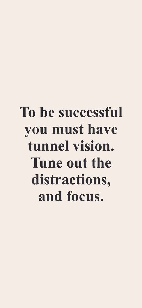 Tunnel Vision Quotes, Distractions Quotes, Vision Quotes, Motivation App, Best Quotes Ever, Tunnel Vision, Money Book, Self Healing Quotes, Book Writing Inspiration