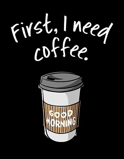 “First, I need coffee. Good Morning” T-shirt design - trendy coffee quote with takeaway cup cartoon. For every coffee addict on Monday morning before their first cup of caffeinated goodness. Sleep quotes. Monday morning quotes. Coffee lover gift ideas. Cappuccino, latte, mocha drink. Coffee cup + mug. Caffeine addict gag gift. Never enough sleep t shirt. Funny tee design. #monday #morning #coffee #quotes #inspiration #design #tshirt #shirt #tshirtdesign #tees #streetwear #apparel #funnytees #gra I Love Coffee Wallpapers, Good Morning Coffee Cup, Mocha Drink, Coffee Pics, Morning Coffee Cups, Funny Good Morning, Monday Morning Quotes, Coffee Meme, Quotes Good Morning