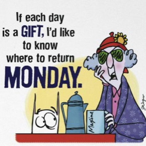 If each day is a gift I'd like to know where to return Monday! #Monday #gift #week #funny Monday Jokes, Funny Monday Memes, Monday Morning Quotes, I Hate Mondays, Monday Memes, Hate Mondays, Monday Humor, Weekend Quotes, Golf Quotes