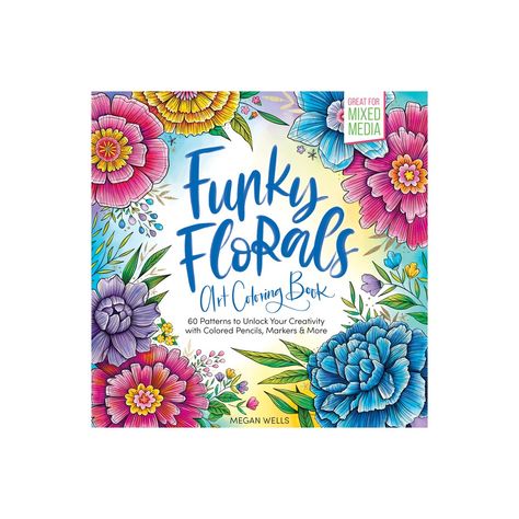 Funky Florals Art Coloring Book - by Megan Wells (Paperback) Megan Wells, Funky Florals, Art Coloring Book, Modern Folk Art, Art Patterns, Popular Art, Art Instructions, Alcohol Markers, Day Book