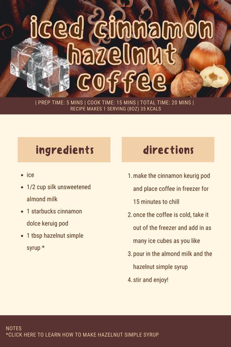 iced cinnamon hazelnut coffee Hazelnut Coffee Recipe, Keurig Pods, Hazel Nut, Hazelnut Coffee, Cooking Recipes Desserts, Coffee Recipes, Hazelnut, Post It, Coffee Drinks