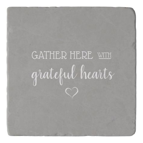 Gather Here with Grateful Hearts Quote Trivet - tap to personalize and get yours #Trivet #gather #here #with #a #grateful Grateful Heart Quotes, Gather Quotes, Cricut Sayings, Cottage Decor Diy, Farmhouse Table Decor, Thanksgiving Art, Stones Diy, Thanksgiving Table Decorations, Kitchen Counters