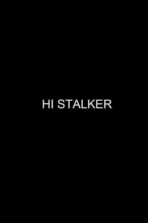 Let me get pointers so I know what he's Missing !! Stalker Quotes, Get A Life, Sarcastic Quotes, Me Quotes, Funny Quotes, Life Quotes, Humor, Feelings, Memes