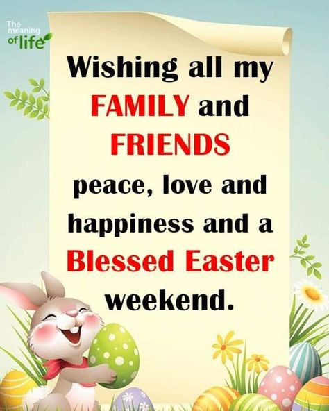 Happy Easter Weekend, Friday Easter Weekend, Easter Weekend Wishes, Happy Easter To My Family And Friends, Happy Easter Religious Meme, Wishes For Friends, Easter Weekend, Gif Pictures, Easter Spring