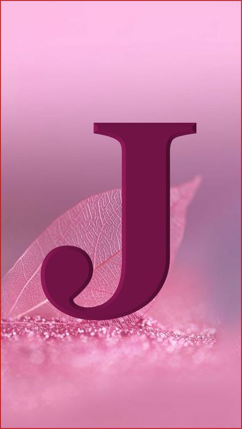 J Letter Images, The Letter J, Letter Art Design, Love Pink Wallpaper, Love Wallpaper Backgrounds, Alphabet Wallpaper, Flower Iphone Wallpaper, Cellphone Wallpaper Backgrounds, Cute Flower Wallpapers