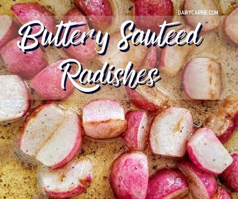 Radish Butter, How To Cook Radishes, Radish Recipe, Radish Recipes, Low Carb Vegetables, Veggie Side Dishes, Reduce Food Waste, Radishes, Vegetable Sides