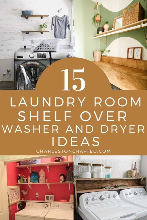 Large Laundry Room Shelves, Cabinet Around Washer And Dryer, Easy Diy Laundry Room Shelves, Bathroom Shelves Over Washing Machine, Small Laundry Room Ideas Organization Storage Hanging Clothes, Open Shelves Over Washer And Dryer, Storage Ideas Between Washer And Dryer, New Laundry Room Ideas, Hanging Bar In Laundry Room