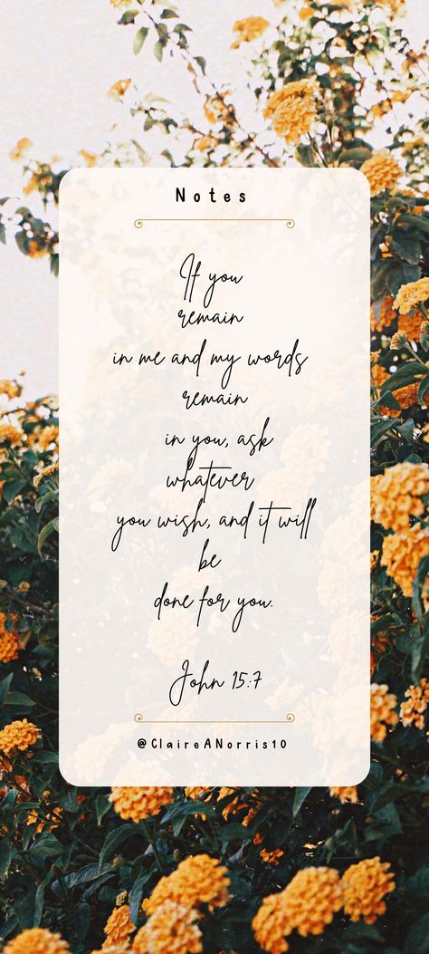 John 15 7 Wallpaper, John 10:10, John 16:7-8, John 14:14 Bible Verses, John 15 7, John 17:17 Scriptures, John 7:37-38, John 14:26-27, Word Girl