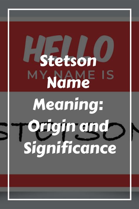 If you’re curious about the origin of the name Stetson, you’ll find that it has an interesting history. The name is derived from the Old English personal name Virginia Name, Unique Middle Names, Baby Name Generator, Old English Words, Name Origins, Meaningful Names, Gender Neutral Names, Modern Names, Classic Names