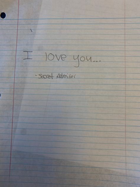 Love Letter From Secret Admirer, Secret Admirer Aesthetic, Secret Admirer Letters, Secret Crush Quotes, Secret Admirer, Secret Crush, Handwritten Notes, Crush Quotes, Love Letter