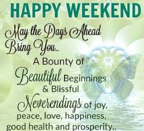 10 Beautiful Happy Weekend Greetings Happy Weekend Messages, Great Weekend Quotes, Happy Weekend Images, Weekend Messages, Weekend Greetings, Weekend Images, Style Quotes, Happy Weekend Quotes, Weekend Quotes