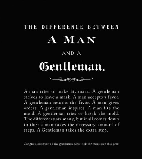 How to Be a Gentleman: A Guide for the Modern Man. Actually, this is a helpful primer for most anyone seeking to be polite and considerate! Gentlemen Quotes, Nasihat Yang Baik, What I Like About You, Gentlemans Guide, Gentleman Quotes, Under Your Spell, True Gentleman, A Gentleman, Man Vs