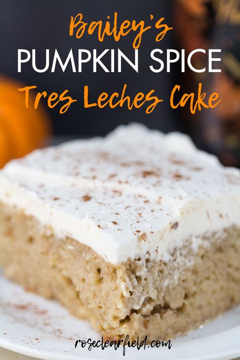 Bailey's pumpkin spice tres leches cake. Perfect fall dessert! #Baileys #pumpkinspice #treslechescake #autumndessert | http://www.roseclearfield.com Pumpkin Chai Tres Leches, Pumpkin Chai Tres Leches Cake, Boozy Tres Leches Cake, Fall Tres Leches Cake, Pumpkin Tres Leches Cake Recipe, Pumpkin Spice Tres Leches Cake, Spice Tres Leches Cake, Pumpkin Spice Tres Leches, Tres Leches Cake Recipe Authentic