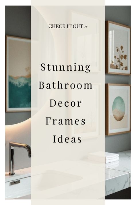 Stunning Bathroom Decor Frames Ideas Bathroom Wall Art Placement, Bathroom Wall Art Above Toilet, Bathroom Prints Ideas, Art For Master Bath, Picture For Bathroom Walls, Bathroom Pictures Ideas, Pictures For Bathrooms Walls Decor, Boho Bathroom Art, Art In The Bathroom