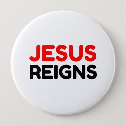 JESUS REIGNS BUTTON Christian Core, Christian Whispers, Jesus Reigns, Christ Artwork, Jesus Christ Artwork, Christian Verses, Clock Wallpaper, Make Buttons, Christian Stuff