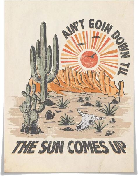 Aint Goin Down Til The Sun Comes Up Western Canvas Wall Art Vintage Abstract Desert Landscape Cactus Botanical Plants Posters Country Cowgirl Prints Painting Westfall Decor 12x16in Unframed Logos, Retro Desert, Goin Down, Desert Vibes, Cool Sleeves, Dtf Transfers, Western Cowboy, Side Pocket, Heat Press