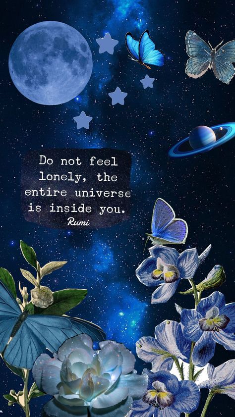 #rumi #blue #blueaesthetic #universe #space #quotes #poetry #butterfly Rumi Quotes Wallpaper, Aspiring Quotes, Cosmos Quotes, Authentic Quotes, Cosmic Quotes, Authenticity Quotes, Space Quotes, Universe Quotes, Quotes Poetry