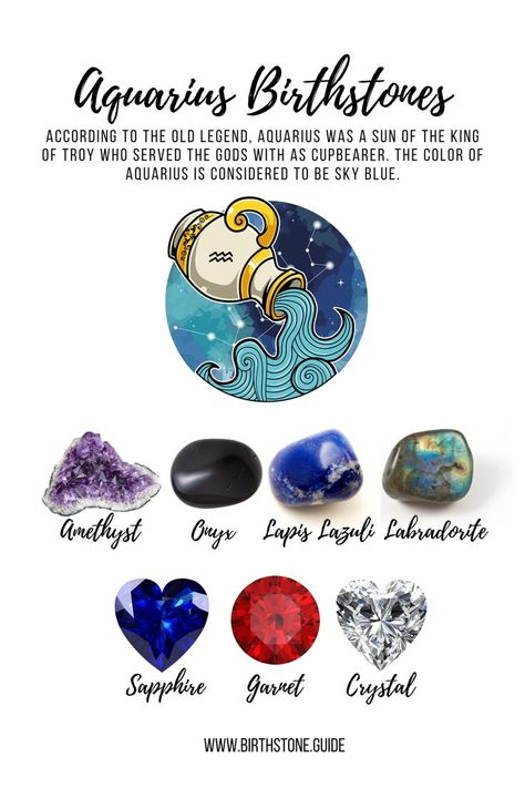 According to the old legend, Aquarius was a sun of the King of Troy who served the gods with as cupbearer. The color of Aquarius is considered to be sky blue. So what is Aquarius birthstone? What is Aquarius lucky stone? According to the list we use which is based on an old Spanish list birthstone amethyst is for Aquarius. However, as per other researchers, Aquarius zodiac stone can be sapphire, lapis lazuli, labradorite, garnet, onyx and crystal. Aquarius Stones And Crystals, Birth Gems, Aquarius Birthstone, Gemstones Chart, Aquarius Life, Zodiac Stones, Garnet Crystal, Lucky Stone, Gemstone Meanings