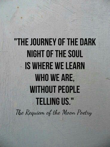 the journey of the dark night of the soul ... Dark Night Of The Soul, The Dark Night, A Course In Miracles, Chris Rock, A Lot Of Money, Dark Night, Spiritual Awakening, The Soul, Great Quotes