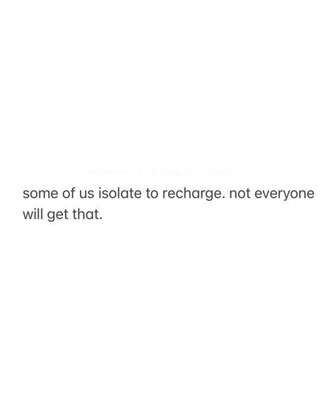 CHANGE on Instagram: "Who can relate? 💯 #isolation #recharge" Remove Myself From The Situation, Isolating Aesthetic, Quotes About Isolating Yourself, Isolating Quotes, Isolation Quotation, Isolating Yourself Quotes, Projection Quotes, Isolating Yourself, Best Self Quotes