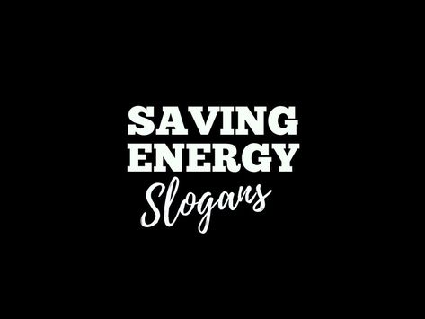 Energy protection is a critical job since usage of non-inexhaustible assets additionally impacts our condition.Check best saving energy slogans Save Energy Slogan, Energy Conservation Slogans, English Slogans, Business Slogans, Insurance Marketing, Energy Protection, Catchy Slogans, Energy Resources, Energy Conservation