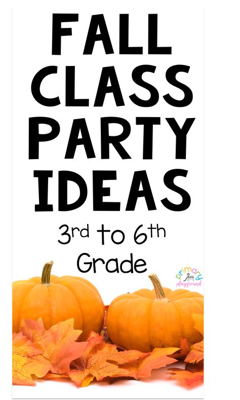 Fall Class Party Ideas 3rd to 6th Grade - Primary Playground Class Party Ideas Elementary Halloween, Classroom Fall Party Craft, 3rd Grade Halloween Craft Ideas, Room Parent Fall Party Ideas, Class Harvest Party Ideas, Harvest Party Classroom, Halloween Party Ideas For Classroom, Halloween Game For 3rd Grade, 3rd Grade Harvest Crafts