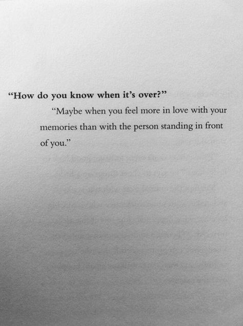 how do you know when it's over? Bohol, Word Up, Poem Quotes, Poetry Quotes, Pretty Words, Pretty Quotes, The Words, Great Quotes, True Quotes