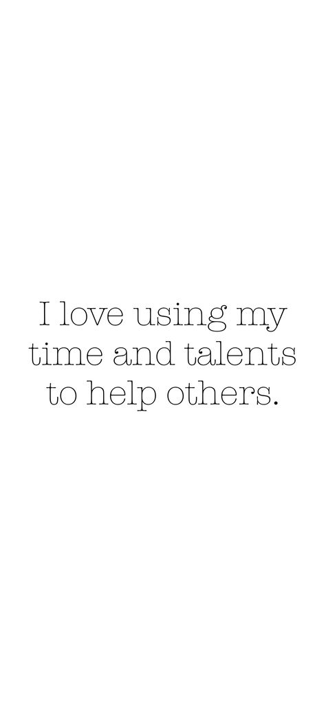 I Am Talented Affirmations, Words Of Affirmation, Use Me, Help Others, Helping Others, Mantra, Vision Board, Affirmations, I Love