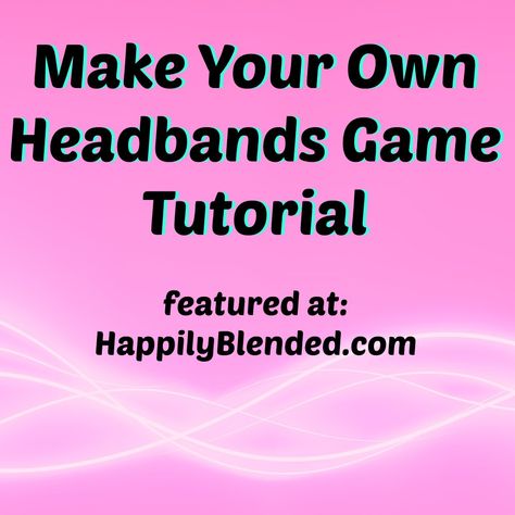 make your own headbands game (scheduled via http://www.tailwindapp.com?utm_source=pinterest&utm_medium=twpin&utm_content=post80245747&utm_campaign=scheduler_attribution) Headband Game, Diy Headbands, Game Diy, Family Literacy, Sewing Products, Diy Kids Games, Headband Tutorial, Images And Words, Family Crafts