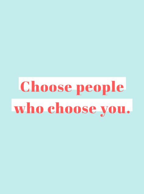 | choose people who choose you.  | escolha pessoas que escolham você.  ▪Motivation Quotes ▪ Frases Motivacionais Happy Words, Happy Thoughts, Pretty Words, Cute Quotes, Be Yourself Quotes, The Words, Beautiful Words, Inspirational Words, Cool Words