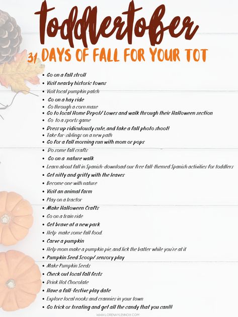 Toddlertober- 31 days of fall for your tot. Fall Fun For Toddlers, Fall Activities For Three Year Olds, Toddler Fall Activities 1 Year, Fall Things To Do With Kids, Toddler Bucket List, Toddler Fall Activities, Fall Toddler Activities, Kids Fall Activities, 30 Bucket List