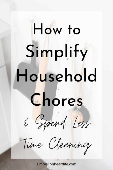 How to Simplify Household Chores & Spend Less Time Cleaning. Learn small changes you can make to simplify household chores. Letting you do them in less time and with less effort. Simplify household chores so you can enjoy a clean home without spending all your time cleaning. And have more time and energy to do things you enjoy and actually enjoy your home instead. #homemanagement #simplifyhouseholdchores #homemaking #homemakingsimplified #simplifycleaning #howtocleanless How To Simplify, Making Life Easier, Household Chores, Small Organization, Small Changes, Cleaning Schedule, Time Management Tips, Sustainable Home, Tidy Up