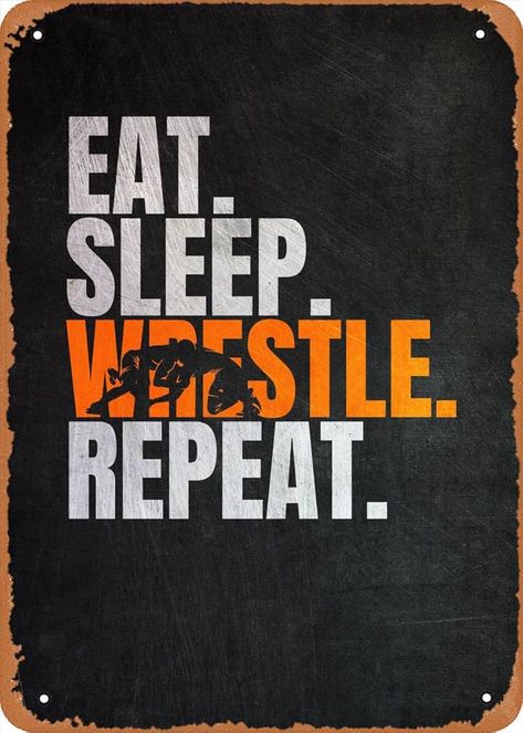 Amazon.com: Ysirseu Eat Sleep Wrestle Repeat Metal Tin Sign 8 x 12 in Wrestling Vintage Poster Man Cave Decorative: Posters & Prints Wrestling Wallpaper, Wrestling Quotes, Wrestling Posters, Eat Sleep Repeat, Do Or Die, Trendy Halloween Costumes, Luck Quotes, Good Luck Quotes, Girl Posters