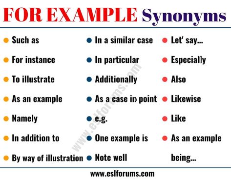 FOR EXAMPLE Synonym: 20 Useful Synonyms for FOR EXAMPLE with Examples - ESL Forums Synonyms For Awesome, 6th Grade Writing, Y Words, Transition Words, English Language Learning Grammar, Descriptive Words, Writing Inspiration Prompts, English Writing Skills, English Sentences