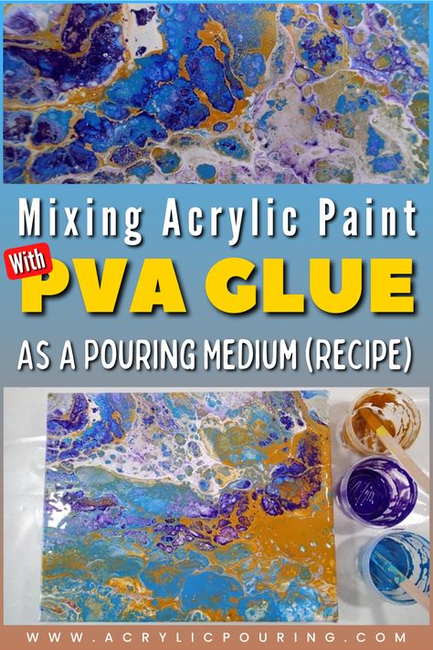 Mixing Acrylic Paint With PVA Glue as a Pouring Medium (Recipe) Diy Pouring Medium Recipe, Pouring Medium Recipe, Artistic Crafts, Art Pouring, Pour Painting Techniques, Craft Hacks, Medium Recipe, Pouring Medium, Pour Paint