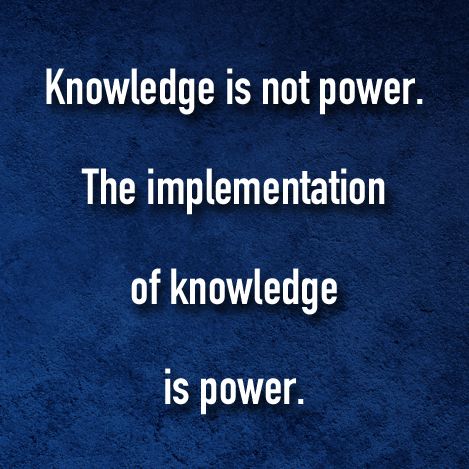 "Knowledge is not power. The implementation of knowledge is power." #quote #motivation #InspirationalQuotes Implementation Quotes, Knowledge Is Power Quotes, Ignored Quotes, Simple Facts, Inspirational Quotes In Marathi, Dangerous Quotes, Skills Quote, Being Ignored Quotes, Power Quotes