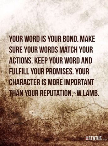 Word Is Bond, Word Is Bond Quotes, Keep Your Word Quotes, Your Word Quotes, Keeping Your Word Quotes, Build Self Discipline, Be Impeccable With Your Word, Keep Your Word, Bond Quotes