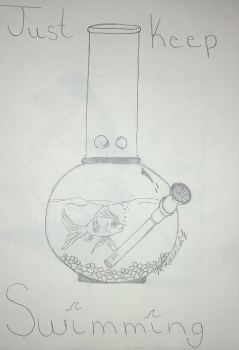 Goldfish inside a bong filled with aquarium rocks and water • The caption reads just keep swimming Cool Trippy Drawings Easy, Goldfish Bowl Drawing, Bong Drawing, Fish Bowl Drawing, Fish Pencil Drawing, Fish Tank Drawing, Goldfish Drawing, Fnaf Icon, Pencil Drawing Inspiration