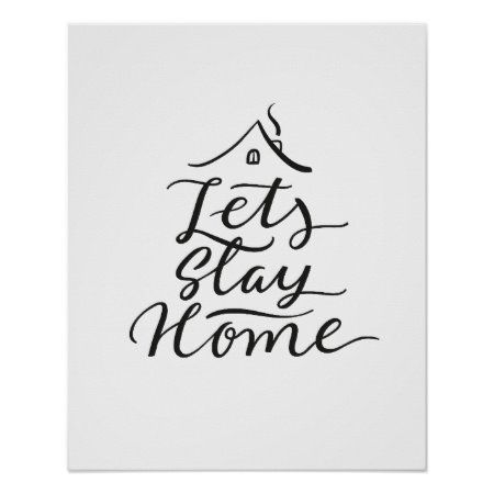 Decorative Typography, Home Minimalist, Pretty Fonts, Lets Stay Home, Simple Wall Art, Minimalist Posters, Simple Poster, Make Your Own Poster, Stay Home