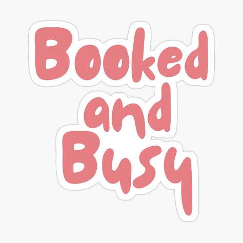 Booked And Busy Quotes, Fully Booked Sign, Stylist Vision Board, Booked And Busy, Kindle Skin, Cricut Stickers, Bookish Stickers, Kindle Stickers, Leadership Books