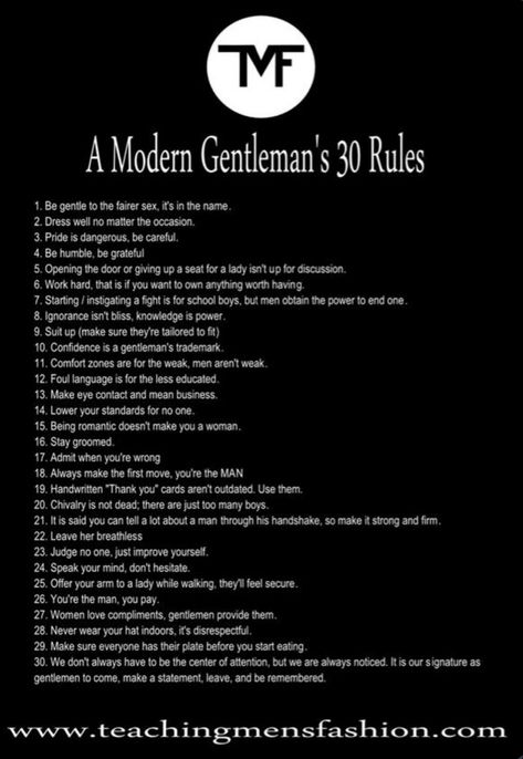 30 rules of being a gentleman. How To Be A Gentleman, High Value Man Traits, Dark Gentleman Aesthetic, Alpha Male Wallpaper, Characteristics Of A Good Man, Gentleman Etiquette, Mafia Rules, Gentlemen Aesthetic, Gentlemen Rules