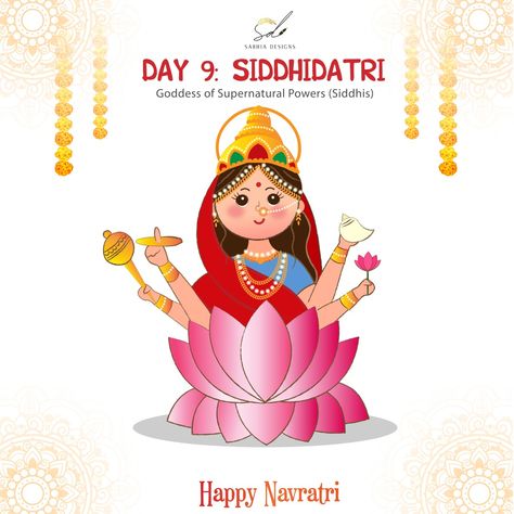 Maa Siddhidatri is the ninth form of Maa Durga, and her name means the one who gives us power. Devotees worship her on Maha Navami, and it is believed that she takes away ignorance from her devotees and grants them knowledge. She also bestows them with all types of siddhis (accomplishments), and even Lord Shiva got all siddhis by the grace of Goddess Siddhidatri. She also provides direction and energy to planet Ketu and governs it. 9 Navratri Devi, Navratri Day 9 Siddhidatri, Navratri Goddess Images Day 1, Navratri Durga Mata Drawing, Navami Wishes Durga, 9 Devi Maa Images, Day 9 Navratri Goddess, 9 Durga Maa, Navratri Day 1 To 9 Goddess