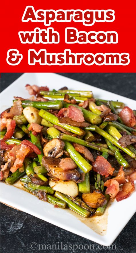 Asparagus With Bacon, Asparagus Side Dish, Easy Asparagus, Saute Asparagus, Asparagus Dishes, Asparagus And Mushrooms, Asparagus Bacon, Bacon Stuffed Mushrooms, Asparagus Recipe