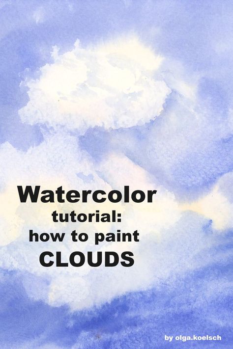 Cloud Tutorial, How To Make Clouds, Wet Paper, Bunny Watercolor, Watercolor Clouds, Step By Step Watercolor, Watercolor Tutorial, Watercolor Sky, Paint Watercolor