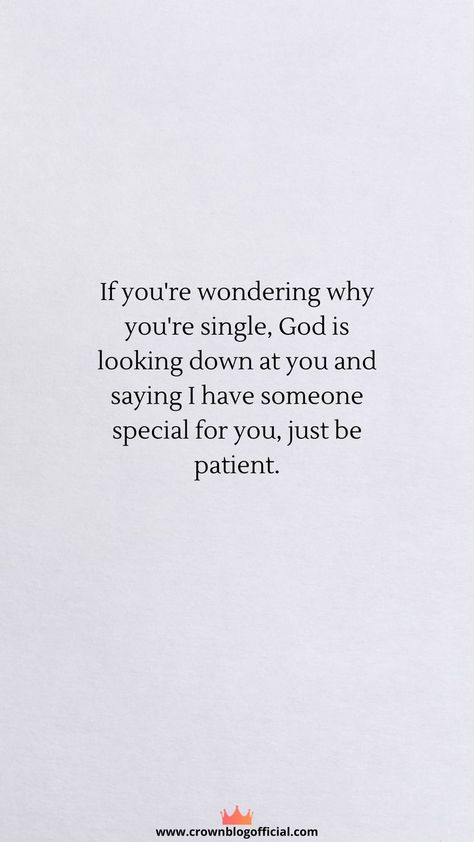 God Has Someone For You, Gods Person For You, Single Season Quotes, God Will Put You Right Back Together, Single Season God, What God Has For You Is For You, One Day You Will See Why God Made You Wait, Be Patient For Love, Single Waiting Quotes God