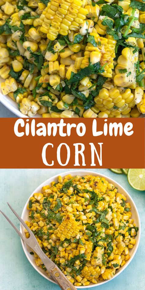 Learn how to make cilantro lime corn using just 6 ingredients Cilantro Vegetarian Recipes, Cilantro Lime Corn Salad, Corn Cilantro Lime Salad, Flautas Side Dishes, Fresh Cilantro Recipes, Cilantro Lime Corn, Grilled Corn Recipe, Easy Summer Grilling Recipes, Lime Corn