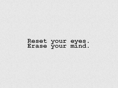 Erase and reset Breathe Quotes, More Than Words, Note To Self, Good Advice, The Words, Inspire Me, Your Eyes, Inspirational Words, Words Quotes